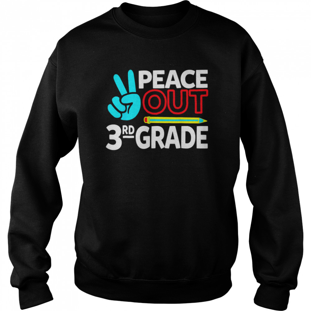 Peace Out 3rd Grade Last Day Of School Teacher Girl Boy Shirt Unisex Sweatshirt