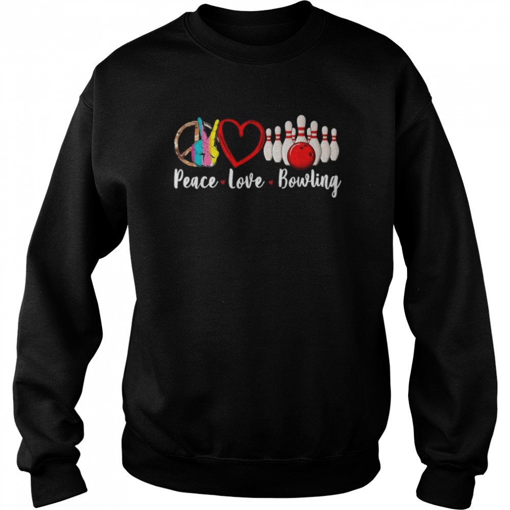 Peace love bowling sublimation  Unisex Sweatshirt