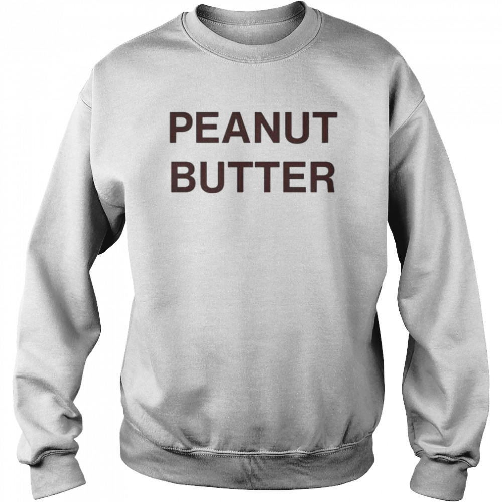 Peanut butter  Unisex Sweatshirt