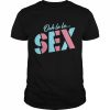 Pod Swag Ooh La La Sex Shirt Classic Men's T-shirt