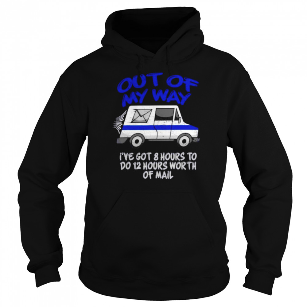 Postal Worker Joke For Delivery Driver Delivery Truck Shirt Unisex Hoodie