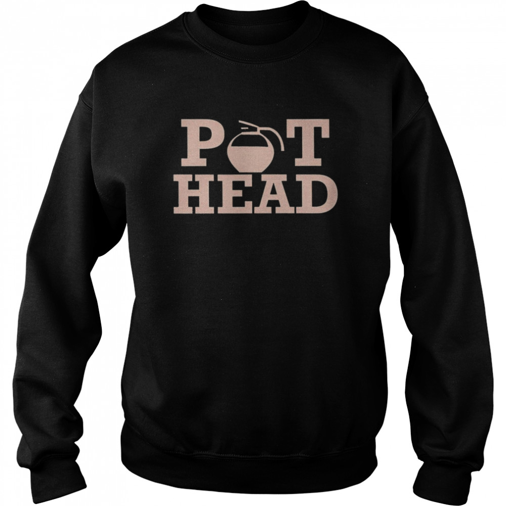 Pot Head  Unisex Sweatshirt