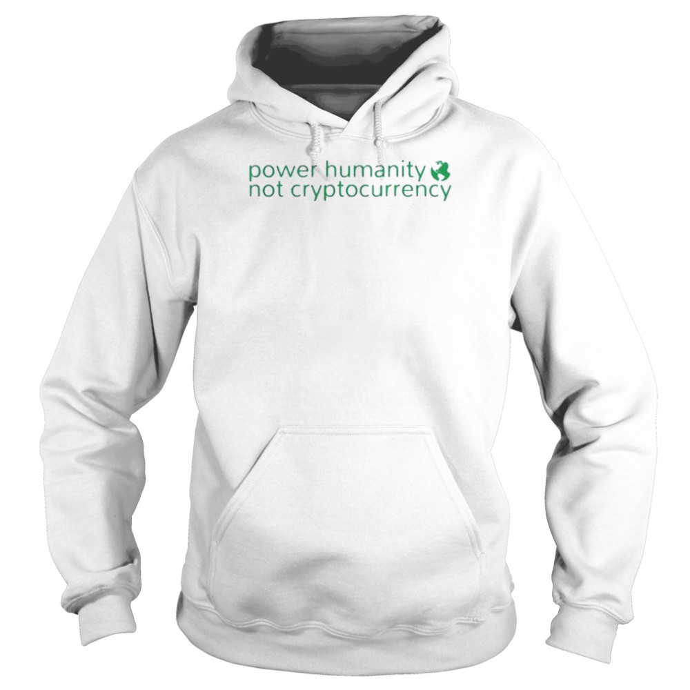 Power humanity not crypto currency  Unisex Hoodie