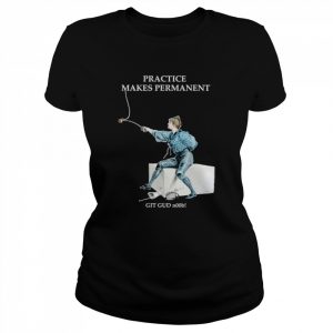 Practice Makes Permanent  Classic Women's T-shirt