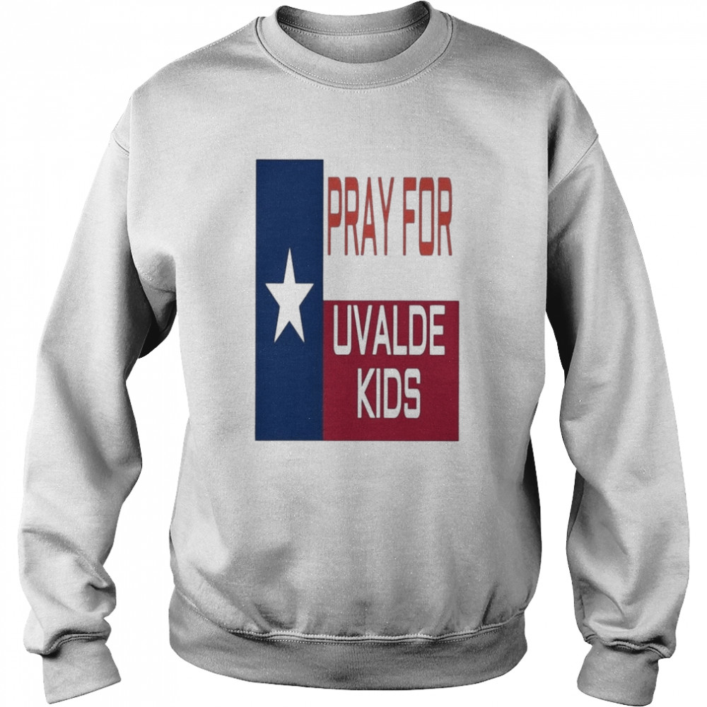 Pray For Uvalde Kid, Pray For Texas, Uvalde Texas Strong Shirt Unisex Sweatshirt