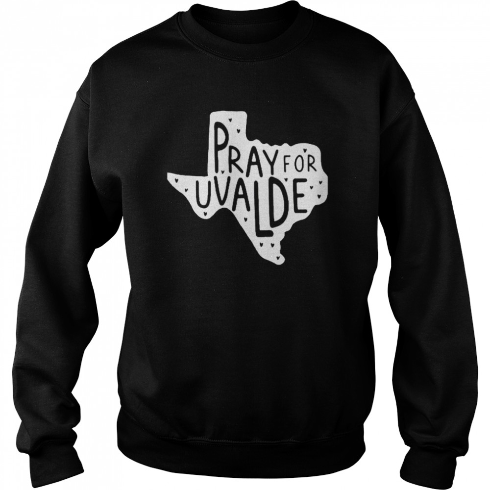 Pray For Uvalde Texas Shirt Unisex Sweatshirt