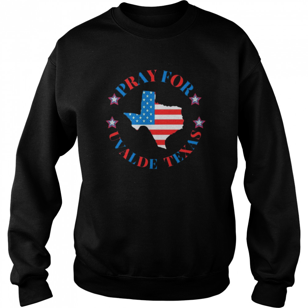 Pray For Uvalde Texas Star Shirt Unisex Sweatshirt