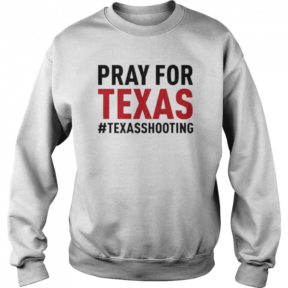 Pray for Texas rip for uvalde uvalde Texas  Unisex Sweatshirt