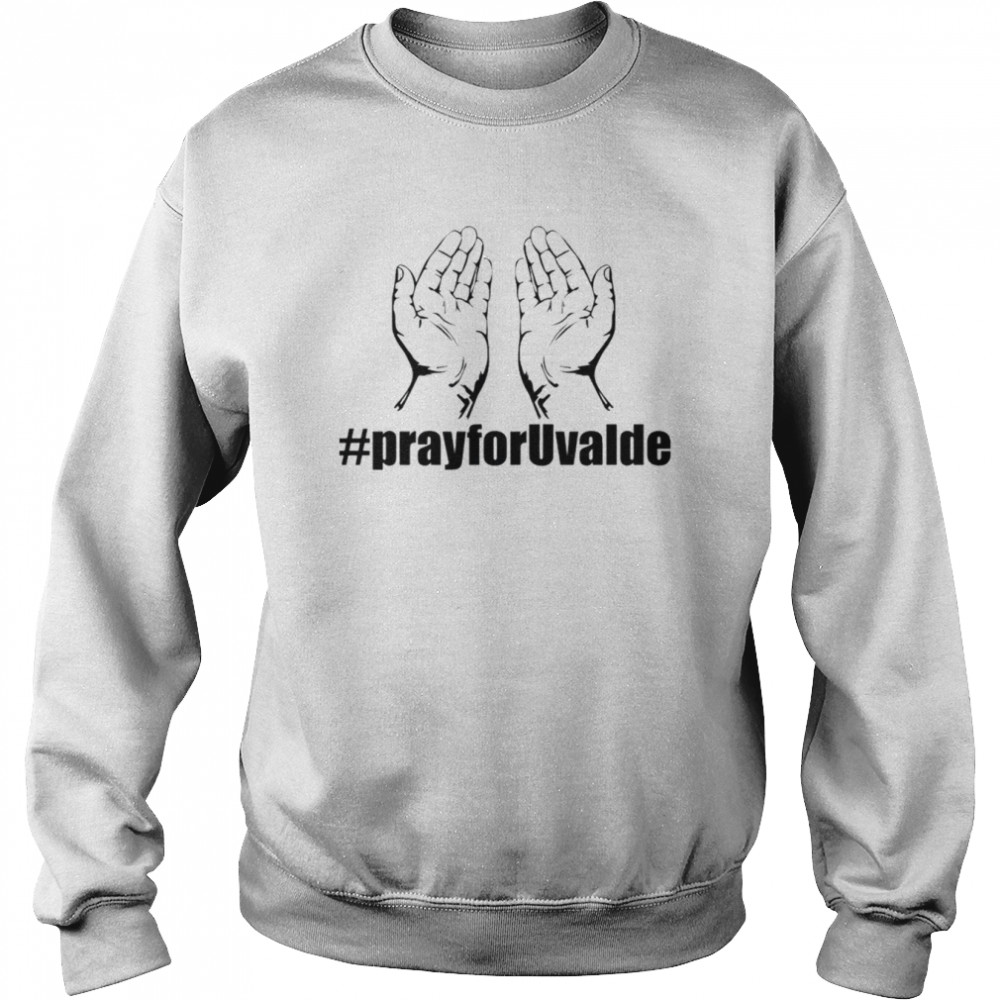 Pray for Uvalde , Protect Our Kids Tee Shirt Unisex Sweatshirt