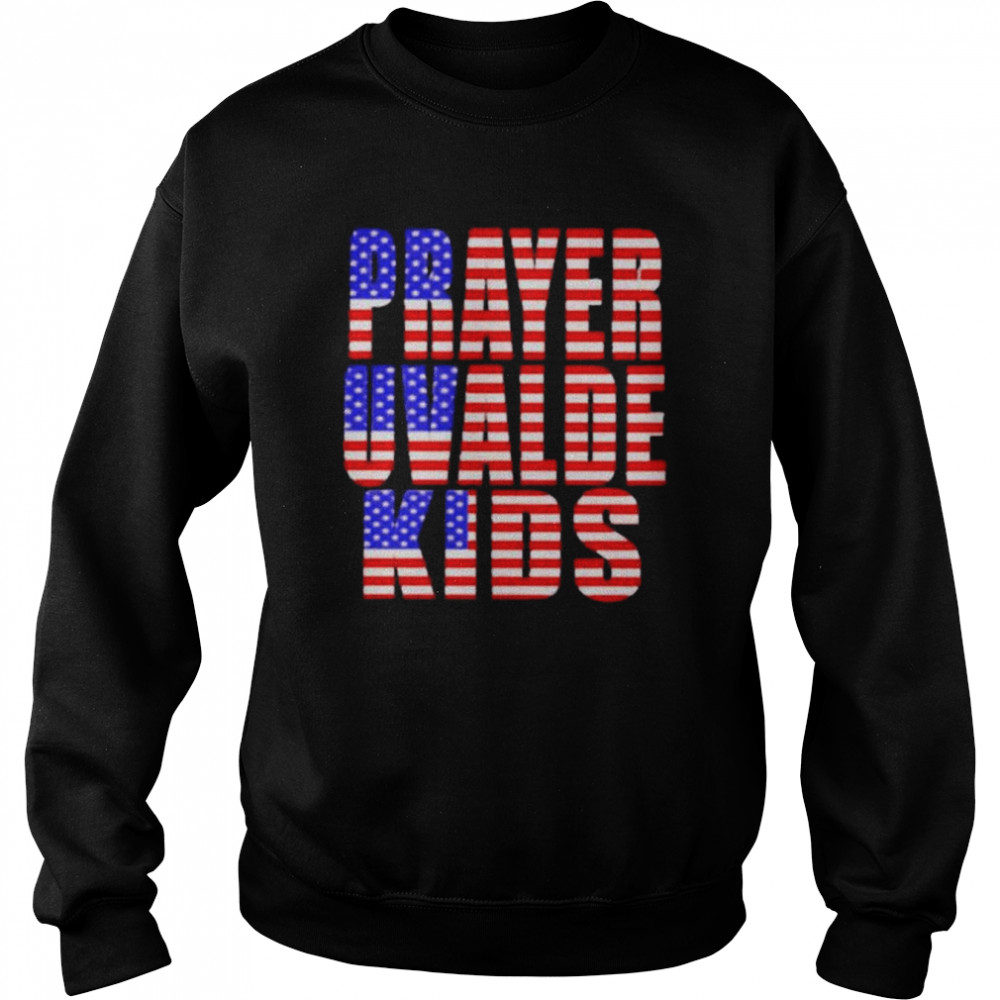 Pray for uvalde Texas kids American flag  Unisex Sweatshirt