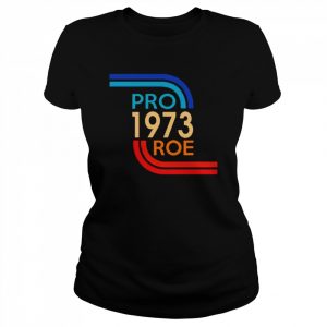 Pro 1973 Roe  Classic Women's T-shirt