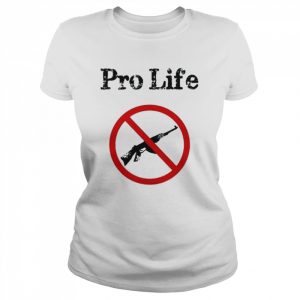 Pro Life No Guns Gift T-Shirt Classic Women's T-shirt