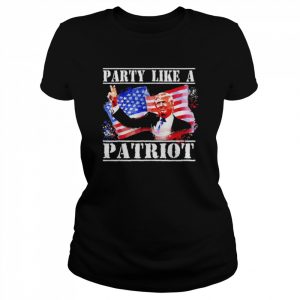 Pro Trump party like a patriot fourth of july 4th  Classic Women's T-shirt