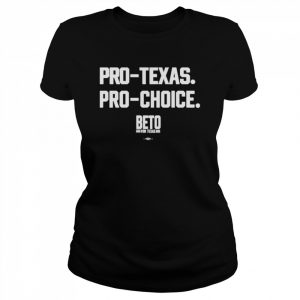 ProTexas prochoice beto for Texas  Classic Women's T-shirt