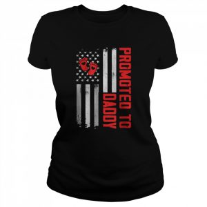 Promoted To Daddy American Flag  Classic Women's T-shirt