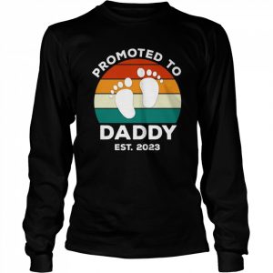 Promoted to Daddy est 2023  Long Sleeved T-shirt