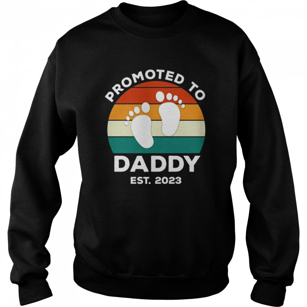 Promoted to Daddy est 2023  Unisex Sweatshirt