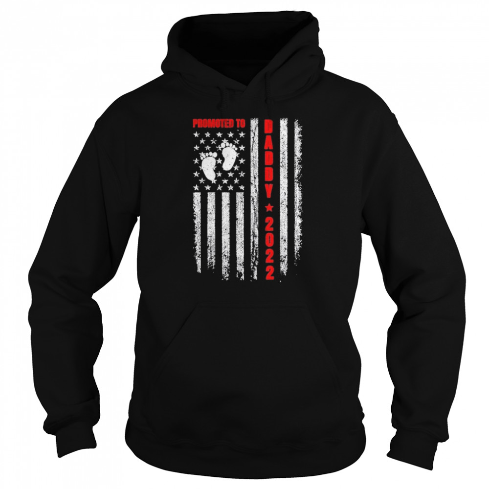 Promoted to daddy 2022 American flag new dad fathers day  Unisex Hoodie