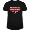 Promoted to godfather est 2022 first time godfather  Classic Men's T-shirt