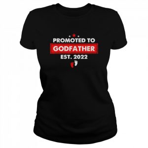 Promoted to godfather est 2022 first time godfather  Classic Women's T-shirt