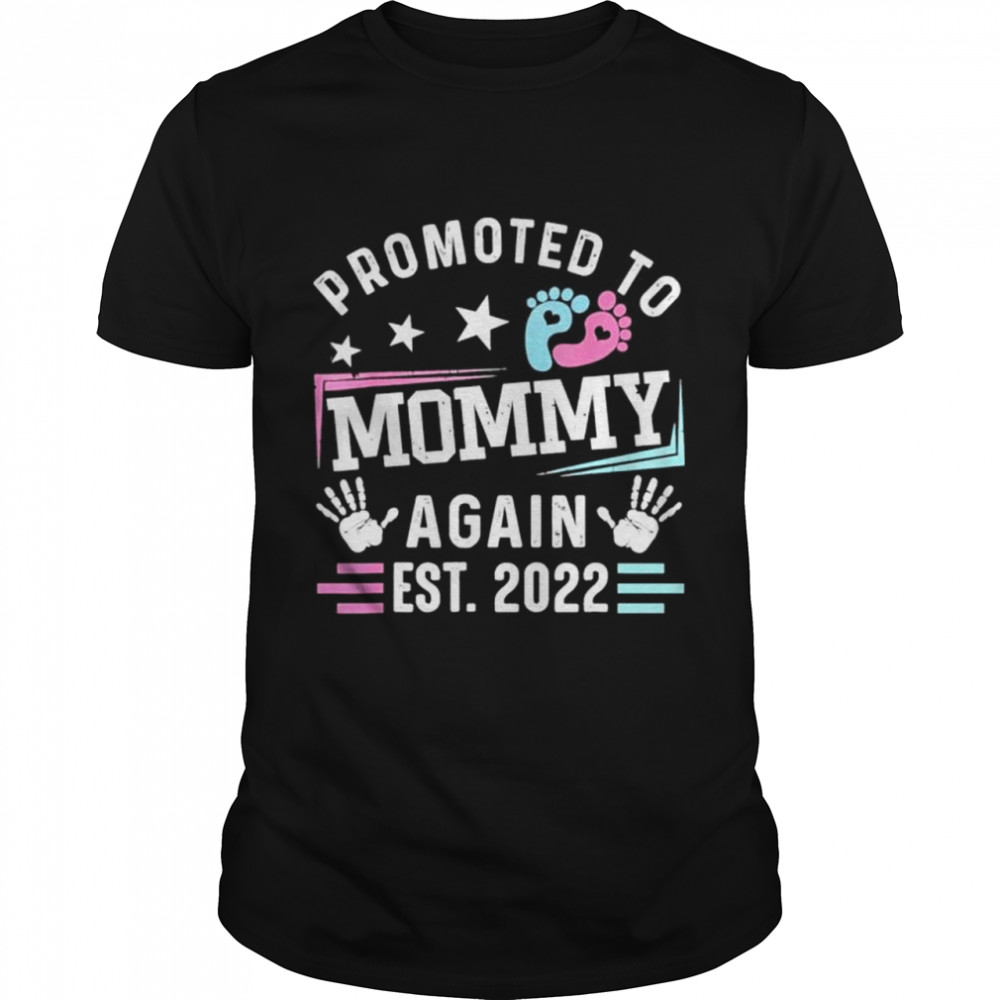 Promoted to mommy again est 2022 new mommy shirt