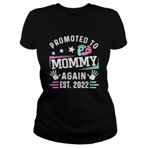 Promoted to mommy again est 2022 new mommy  Classic Women's T-shirt