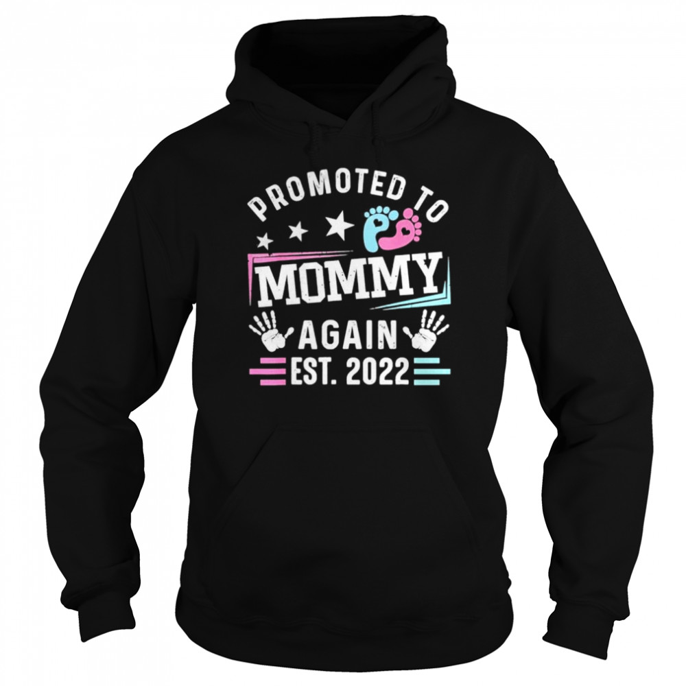 Promoted to mommy again est 2022 new mommy  Unisex Hoodie