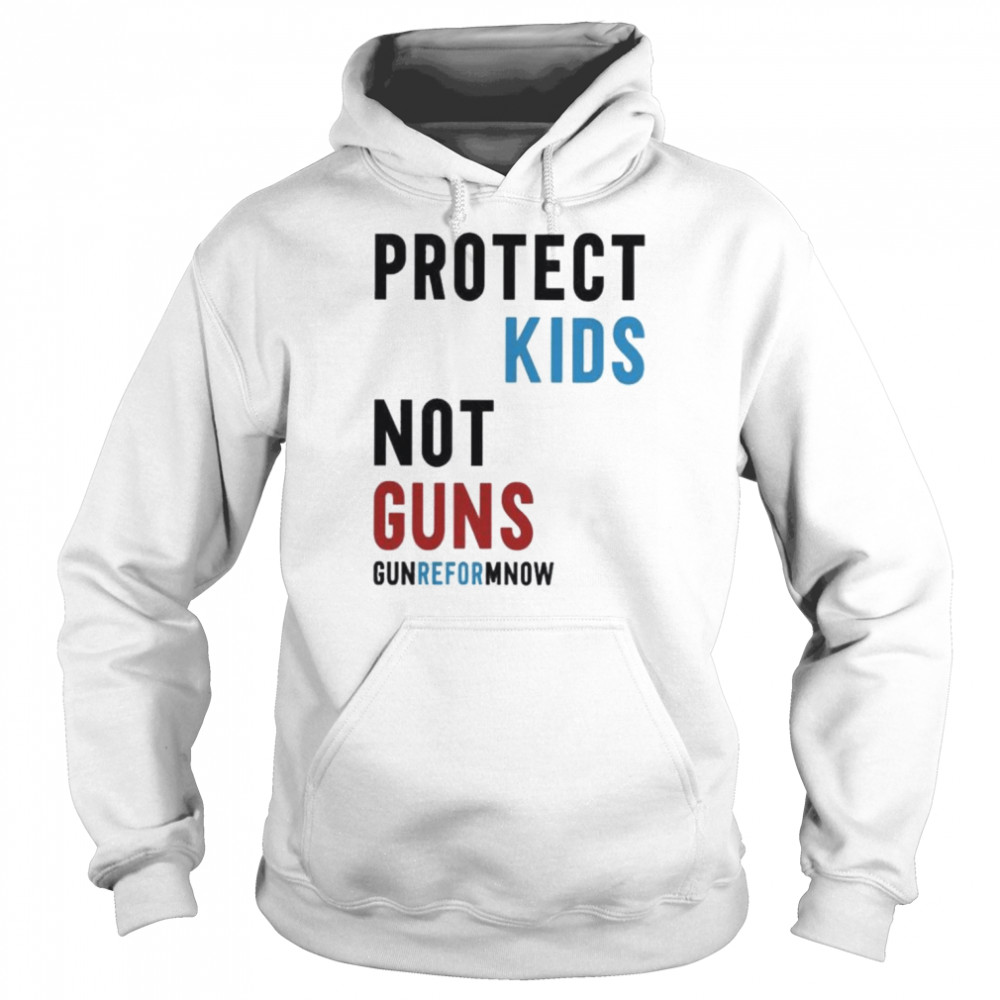 Protect kids not guns gun reform now strong uvalde  Unisex Hoodie