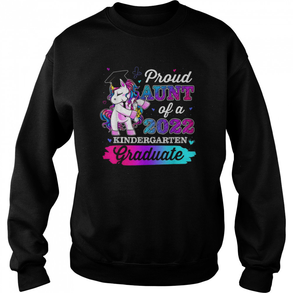 Proud Aunt Of 2022 Kindergarten Graduate Unicorn Grad Senior Shirt Unisex Sweatshirt