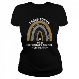 Proud Cousin Of A Elementary School Graduate Rainbow Shirt Classic Women's T-shirt