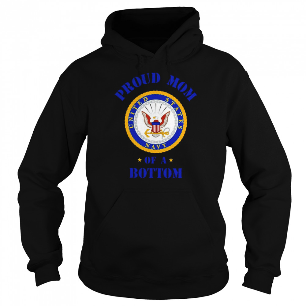 Proud Mom Of A Bottom T-Shirt Unisex Hoodie