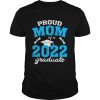 Proud Mom Of A Class Of 2022 Graduate School Senior 2022 Shirt Classic Men's T-shirt