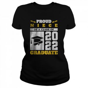 Proud Niece Of A Class Of 2022 Graduate Senior Graduation T-Shirt Classic Women's T-shirt