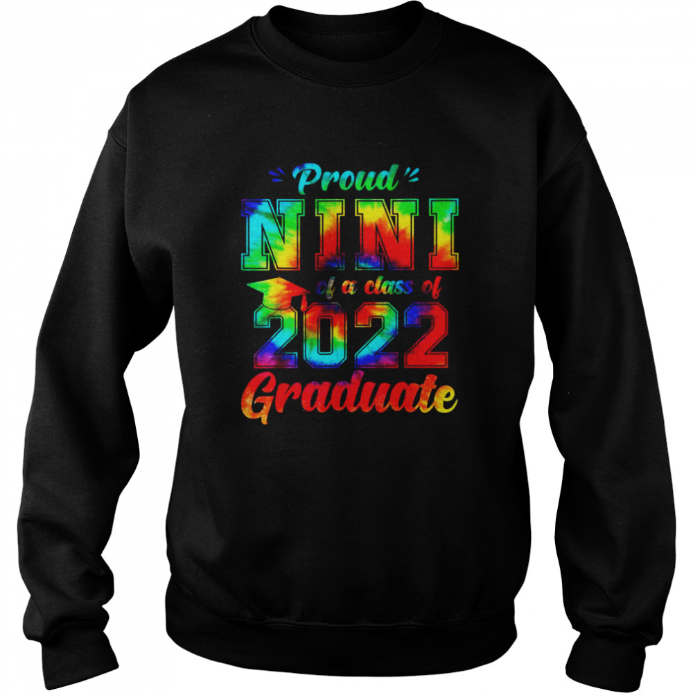 Proud Nini Of A Class Of 2022 Graduate Senior Student Shirt Unisex Sweatshirt