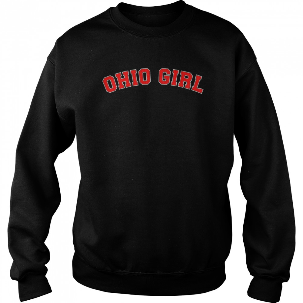 Proud Ohio Home State Ohio Girl Shirt Unisex Sweatshirt