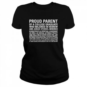 Proud Parent Of A College Graduate Who Majored In Hebrew And Judaic Studies Shirt Classic Women's T-shirt