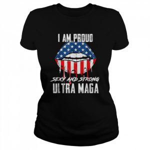 Proud sexy and strong ultra maga vote red anti biden  Classic Women's T-shirt