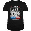 Ptsd pretty tired of democrats Trump 2024  Classic Men's T-shirt