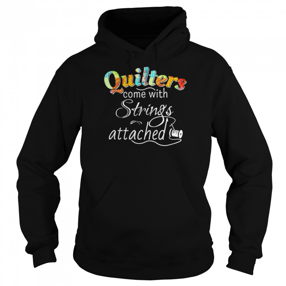 Quilters come with strings attached 2022  Unisex Hoodie