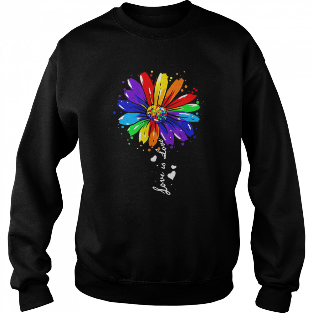 Rainbow Sunflower Love Is Love LGBT Gay Lesbian Pride T-Shirt Unisex Sweatshirt