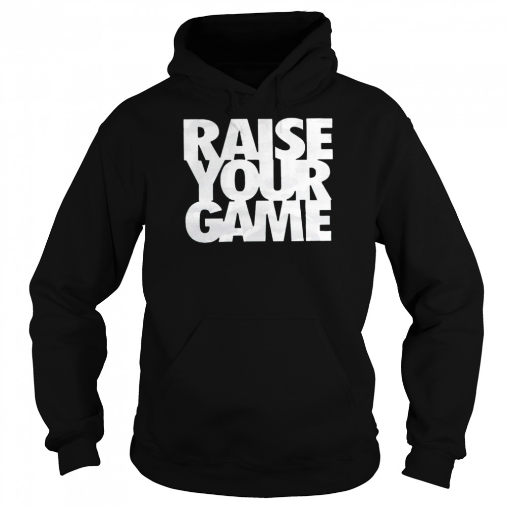 Raise Your Game 2022 T- Unisex Hoodie