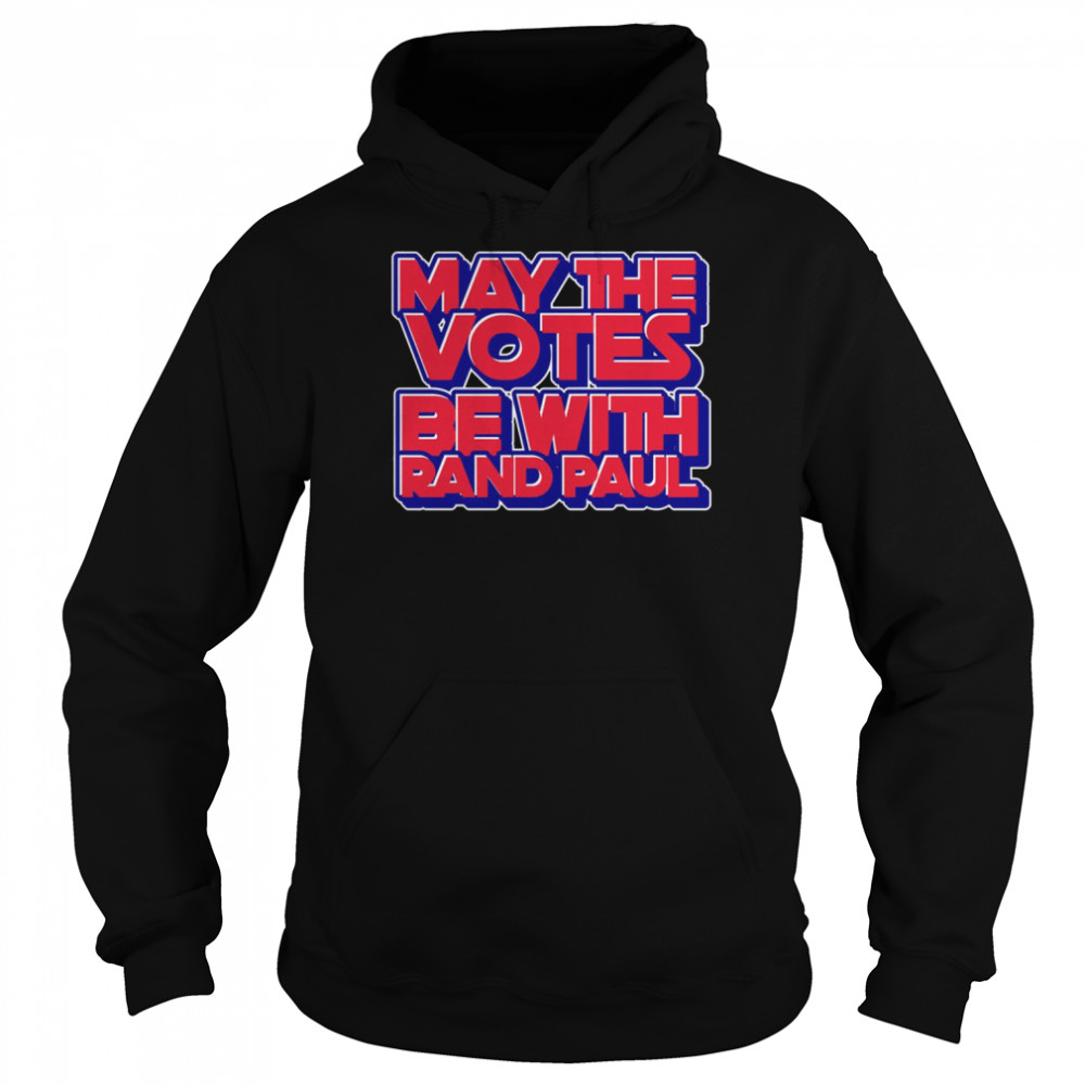 Rand Paul 2022 May The Votes Be With Rand Paul Kentucky America Senator  Unisex Hoodie