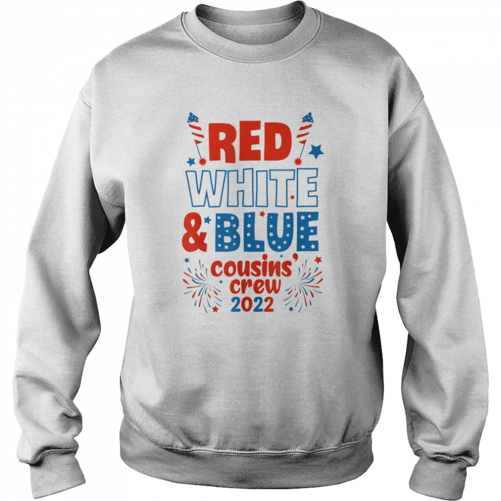 Red White & Blue Cousin Crew 2022 – Cousin Crew 4th Of July Shirt Unisex Sweatshirt