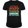 Retired 2022 I worked my whole life golf lover shirt