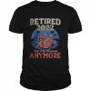 Retired 2022 Not My Problem Anymore Vintage Retirement T-Shirt Classic Men's T-shirt