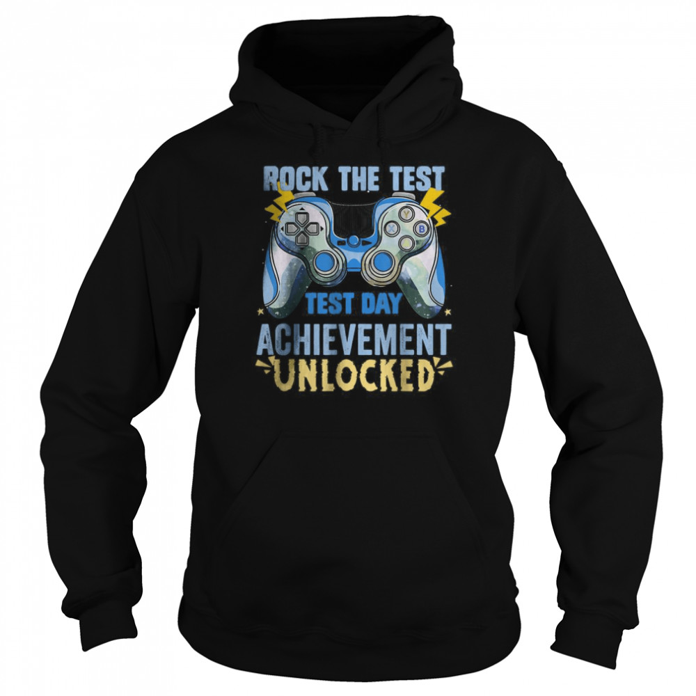 Rock The Test May 2022 test day achievement unlocked T-Shirt Unisex Hoodie