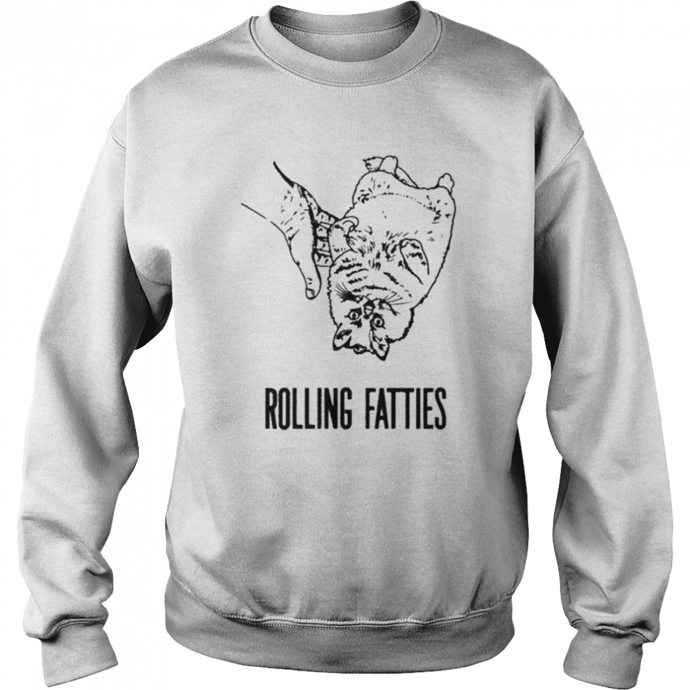 Rolling fatties cat  Unisex Sweatshirt