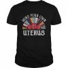 Rose Mind Your Own Uterus vintage  Classic Men's T-shirt