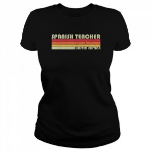 SPANISH TEACHER Job Title Profession Birthday Worker Shirt Classic Women's T-shirt