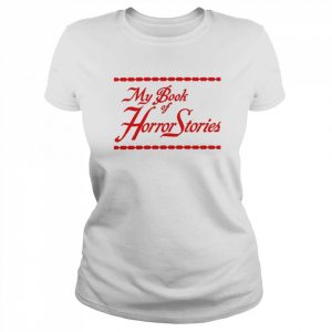 Sara Riches My Book Of Horror Stories Shirt Classic Women's T-shirt